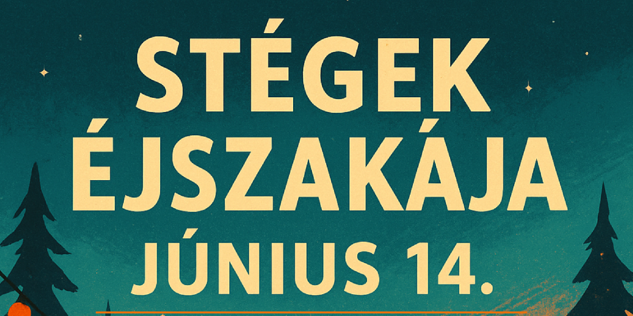 STÉGEK ÉJSZAKÁJA – JÚNIUS 14-ÉN A KACSA-TÓNÁL
