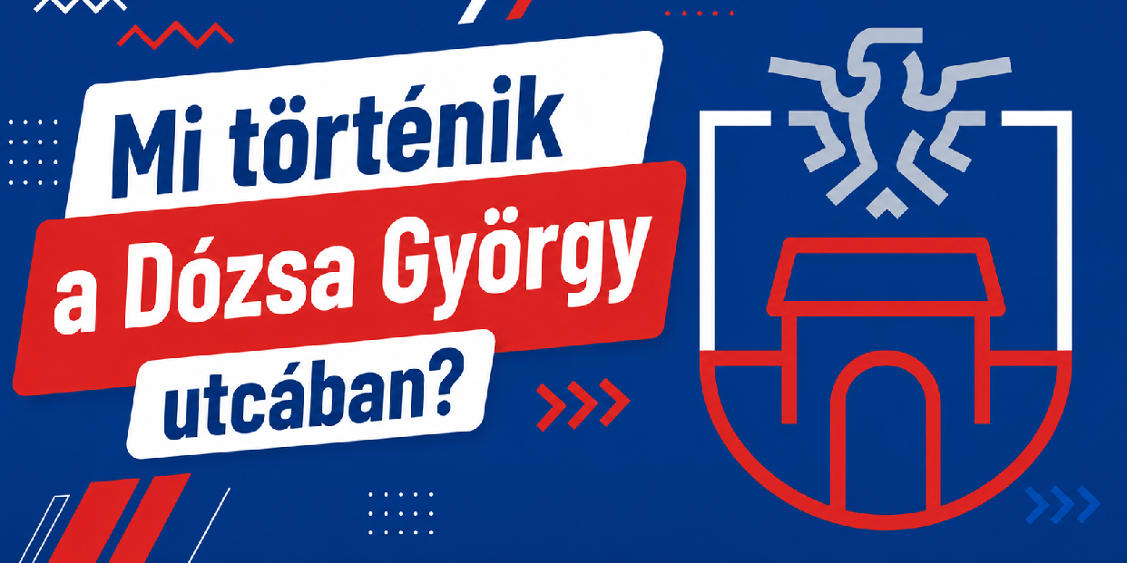 Mi történik a Dózsa György utcában?