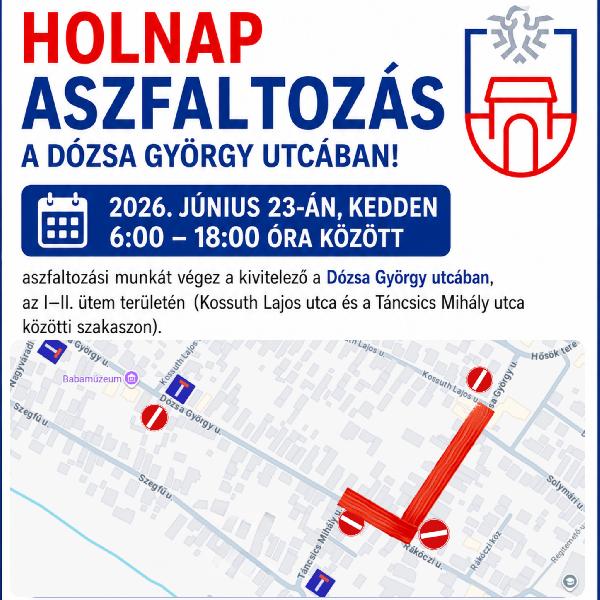 Holnap aszfaltozás a Dózsa György utcában