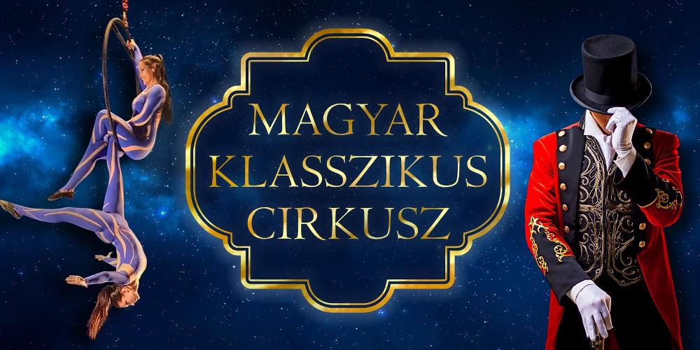 A Magyar Klasszikus Cirkusz előadása